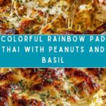 Rainbow Vegetarian Pad Thai with Peanuts and Basil Recipe