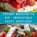 Creamy Bruschetta Dip Recipe
