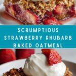 Strawberry Rhubarb Baked Oatmeal Recipe