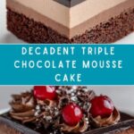 Triple Chocolate Mousse Cake Recipe