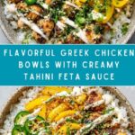 Greek Chicken Bowls with Creamy Tahini Feta Sauce Recipe