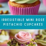 Mini Rose Pistachio Cupcakes Recipe