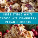 White Chocolate Cranberry Pecan Clusters Recipe