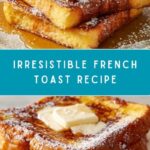 Best French Toast Ever Recipe